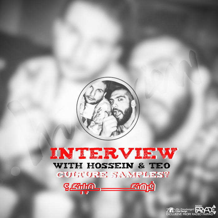 Sampling Culture (INTERVIEW with HO3EIN & TEO)